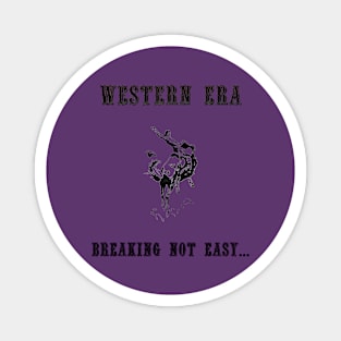 Western Slogan - Breaking Not Easy Magnet